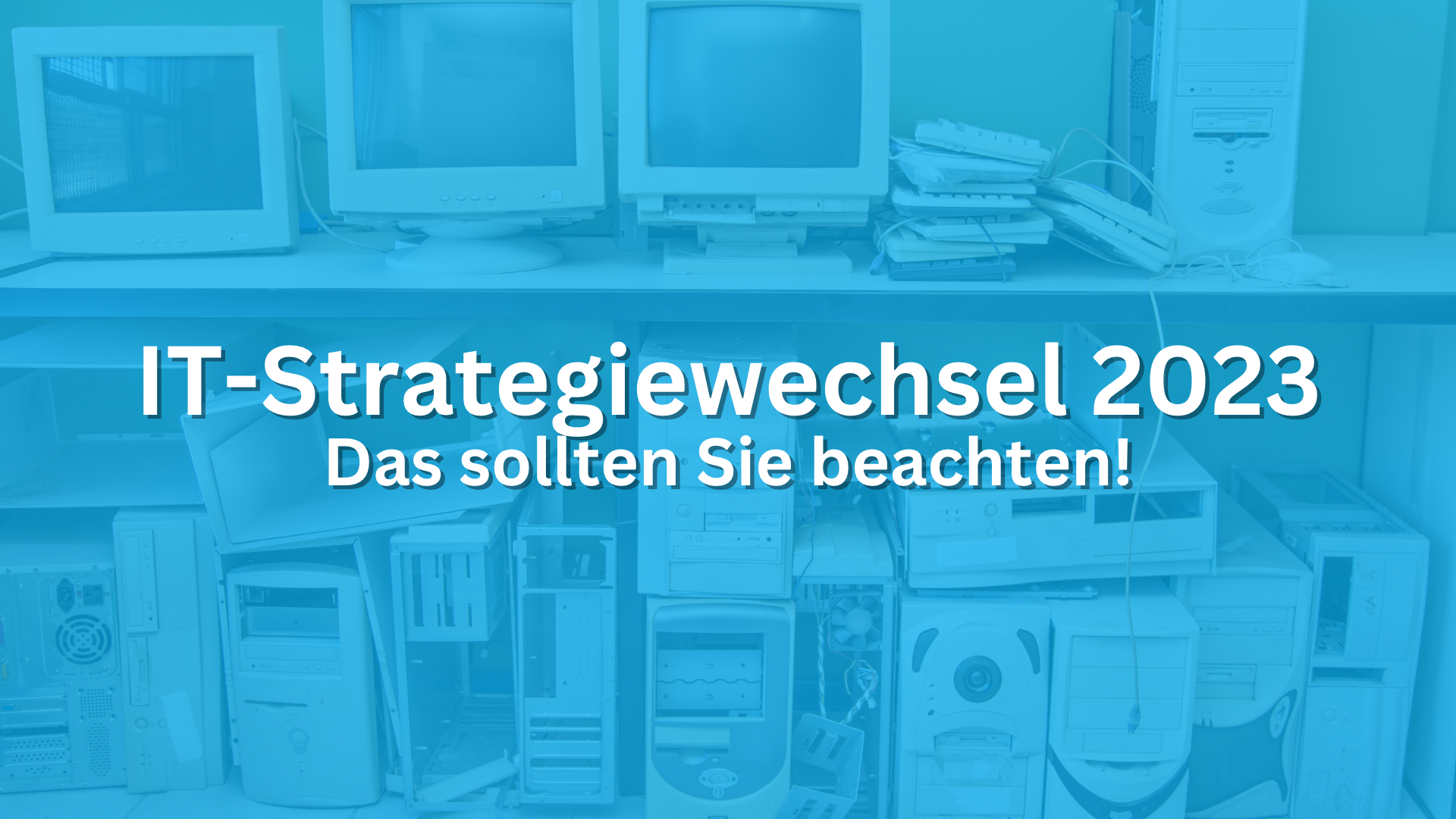 Mey-IT Strategiewechsel 2023 Blog Titel