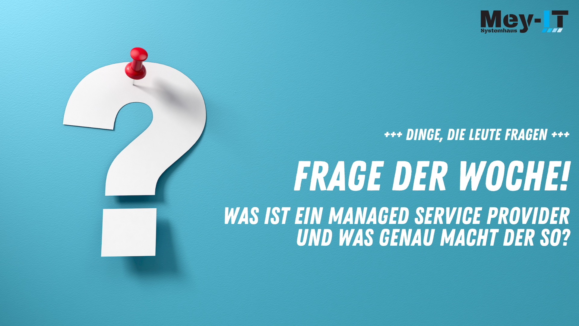 Frage der Woche zu Managed Service Provider